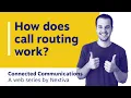 How Call Routing Works 5 Types of Call Routes