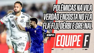 NEYMAR SALVA SANTOS CONTRA FLAMENGO | PALMEIRAS VENCE BAHIA E CLÁSSICOS NO DOMINGO | #EquipeF