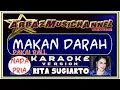 Download Lagu Karaoke Dangdut - Makan Darah (Pakai Rall Danang) - Nada Pria Rita Sugiarto