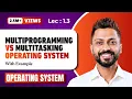 L-1 3 Multiprogramming and Multitasking Operating System in Hindi with real life examples