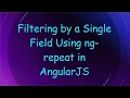 Filtering by a Single Field Using ng-repeat in AngularJS