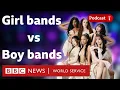 Are girl bands better than boy bands? - What in the World podcast, BBC World Service