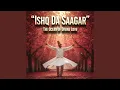 Lagu Ishq Da Saagar (Main Ishq Da Banda Tu Ishq Da Malik)