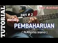 Download Lagu TUTORIAL melody dangdut lagu PEMBAHARUAN - - H Rhoma irama.. Versi akustik