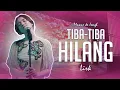 Download Lagu Lirik Tiba Tiba Hilang - Mawar de Jongh