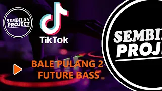 angin datang kasih kabar bale bulang ii cover remix future bass 2022