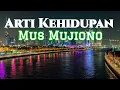 Download Lagu Arti Kehidupan | Mus Mujiono | Lirik