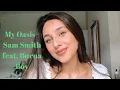 Lagu My Oasis - Sam Smith feat. Burna Boy Cover By Aiyana K