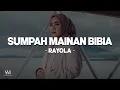 Download Lagu Rayola - Sumpah Mainan Bibia (Lirik) Lagu Minang
