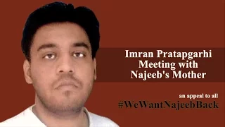 imran pratapgarhi recently met missing jnu student najeebs mother