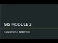 GIS - Module 2 QGIS Basic I The Interface