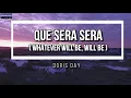 Download Lagu Que Sera Sera (Whatever Will Be, Will Be) - Doris Day (Lyrics Video)