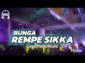 Download Lagu BUNGA REMPE SIKKA Rmx Hendrik Ekstrada ft Erick Dery