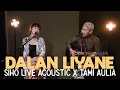 Lagu DALAN LIYANE (@hendrakumbaraTV) - SIHO LIVE ACOUSTIK FEAT. @tamiaulia