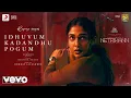 Lagu Netrikann - Idhuvum Kadandhu Pogum Reprise Video|Nayanthara|Vignesh Shivan|Girishh