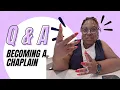 Chaplain Q A June 2025