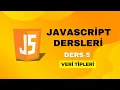 Ders 5 Veri Tipleri JAVASCRIPT DERSLERI
