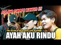 Download Lagu AYAH AKU RINDU - TRI SUAKA FT. ADLANI RAMBE (LIVE NGAMEN)