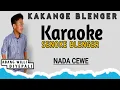 Download Lagu KAKANGE BLENGER KARAOKE NADA CEWEK LIVE MUSIC