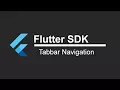 Flutter SDK Tutorial - Tab Bar Navigation App Development