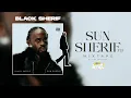 Black Sherif - Sun Sherif Full Ep Mix | Mixtape | Blacko | Jolie | Forever