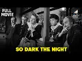 Download Lagu So Dark the Night | Starring Steven Geray, Micheline Cheirel \u0026 Eugene Borden  | Full Movie