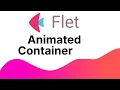 Flet Animation - Basic Animation Container