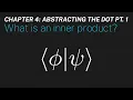 Ch 4 What is an inner product Maths of Quantum Mechanics