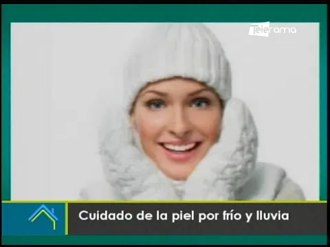 Cuidado de la piel por frío y lluvia