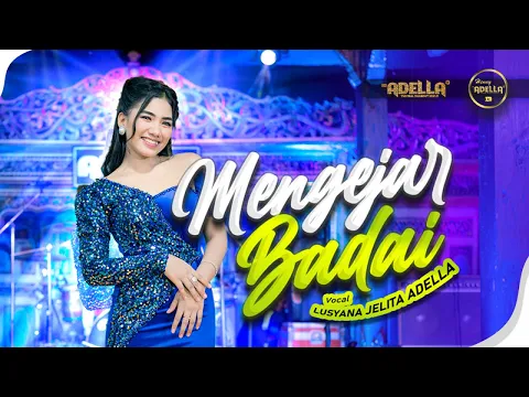 Download MP3 MENGEJAR BADAI - Lusyana Jelita Adella - OM ADELLA