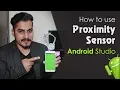 Android Studio Tutorial - How to use Proximity Sensor in Android App