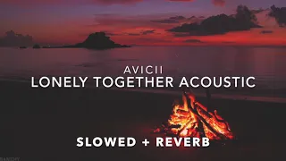 Download Avicii - Lonely Together Acoustic (Slowed + Reverb) MP3