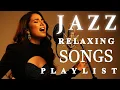 Lagu Smooth Jazz Malam yang Menenangkan | Vokal Wanita untuk Malam yang Tenang