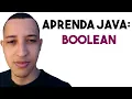 Entenda o Tipo Boolean em Java