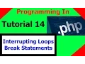 Programming In PHP Tutorial 14 - Interrupting Loops Break Statements
