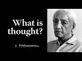 What is thought Krishnamurti