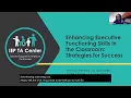 Enhancing Executive Functioning Skills in the Classroom Strategies for Success