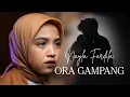 Download Lagu Nayla Fardila - Ora Gampang ( Official Music Video )