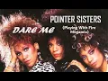 Pointer Sisters - Dare Me Playing With Fire Megamix