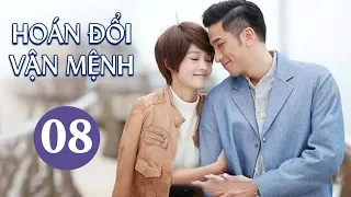 HOÁN ĐỔI VẬN MỆNH - Tập 08 | Phim Ngôn Tình Siêu Hot 2021 (Lý Thấm, Ngô Trác Hy)Huace Croton TV Vietnam