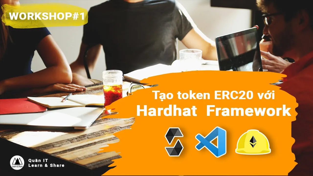 Workshop#1 Tạo token ERC20 với Hardhat Framework | Blockchain cơ bản #27