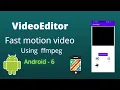 How to make editor android app using mobile-ffmpeg part-6