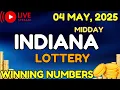 Indiana Midday Lottery Results For - 04 May 2025