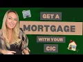 HOW TO GET A MORTGAGE AS A CIC OWNER