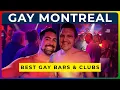MONTREAL GAY NIGHTLIFE - Best Gay Bars Clubs and Events in MTL