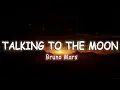 Download Lagu Bruno Mars - Talking To The Moon [Lyrics/Vietsub] ~ TikTok Hits ~