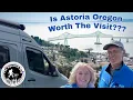 Is Astoria Oregon Worth The Visit