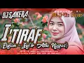 Download Lagu DJ SAKERA I'TIRAF (Syi'ir Abu Nawas) GAYENG | Remixer BY DJ X-Vin Rimex