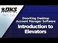 DKS Tech Tips DoorKing 32 Remote Account Manager Software - Introduction to Elevators