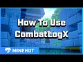 How to use CombatLogX Minehut 101